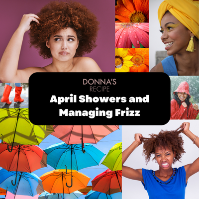 April Showers: How to Manage Frizz and Maintain Healthy Hair in Rainy Weather