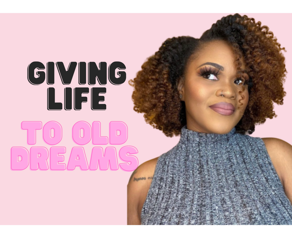 Giving Life to Old Dreams!