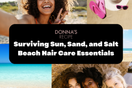 Surviving Sun, Sand, and Salt: Beach Hair Care Essentials