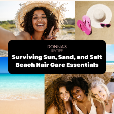 Surviving Sun, Sand, and Salt: Beach Hair Care Essentials