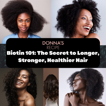 Biotin 101: The Secret to Longer, Stronger, Healthier Hair