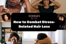 How to Combat Stress-Related Hair Loss