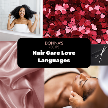 Haircare Love Languages: How to Show Your Hair the Love It Deserve