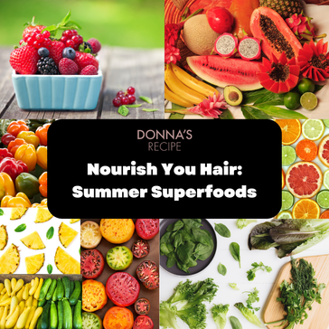 Nourish Your Hair: Summer Superfoods