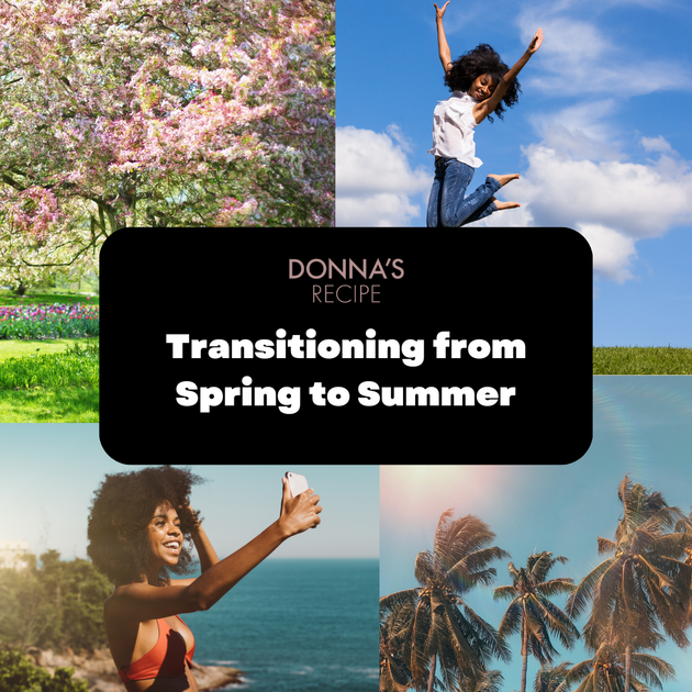 Spring/summer Toil Summer Hair Care Routine: Transitioning from Spring – Donna's Recipe