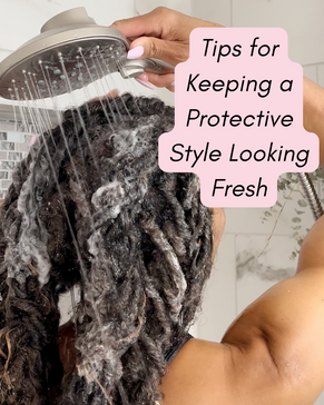 Tips for Keeping a Protective Style Looking Fresh
