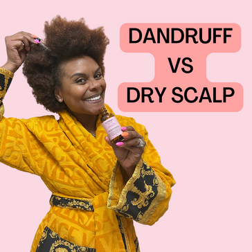 DANDRUFF VS DRY SCALP