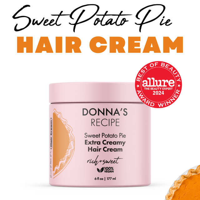 Hair Cream - Sweet Potato Pie Extra Creamy - Donna's Recipe
