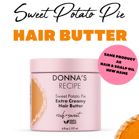 Hair Butter (Hair & Scalp Oil)  - Sweet Potato Pie Extra Creamy