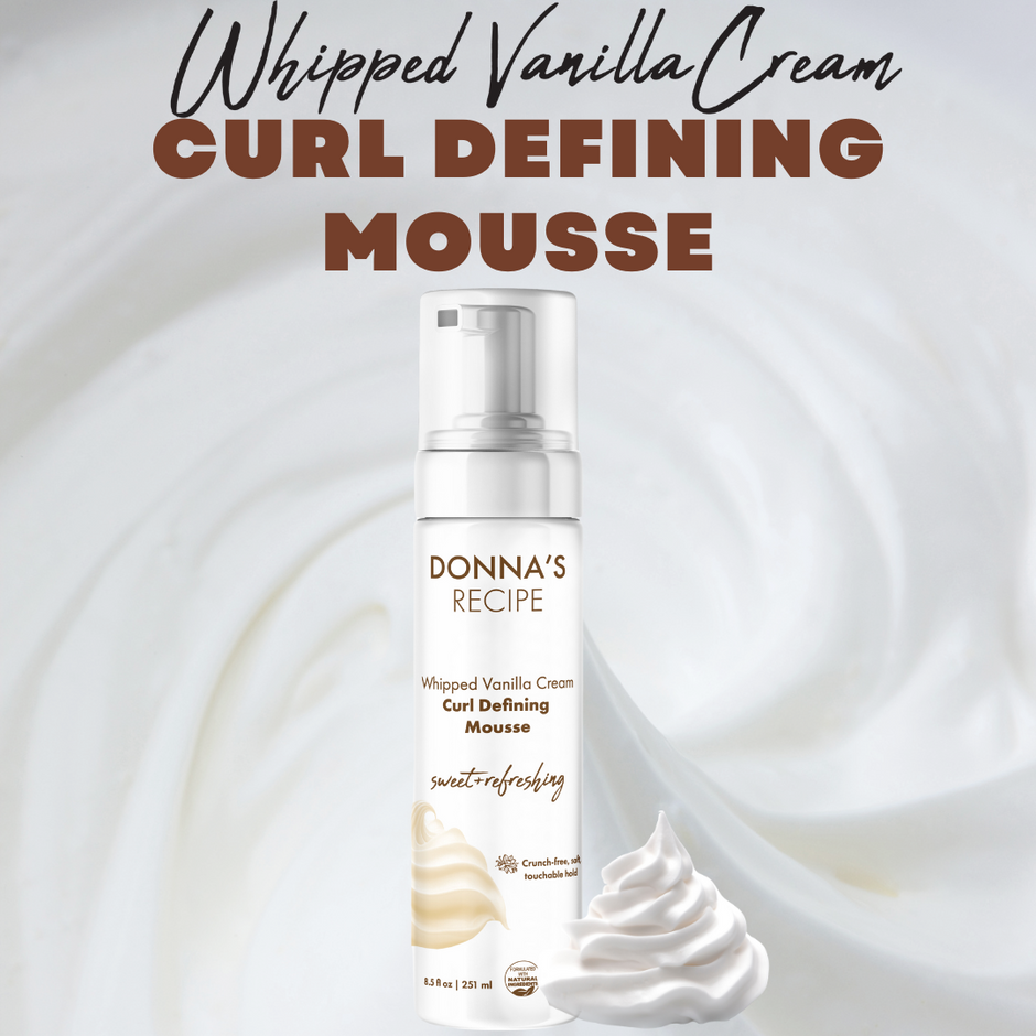 Curl Defining Mousse - Whipped Vanilla Cream - Donna's Recipe