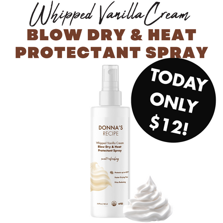Blow Dry & Heat Protectant Spray - Whipped Vanilla Cream - Donna's Recipe