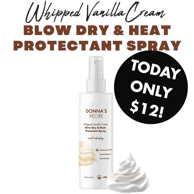 Blow Dry & Heat Protectant Spray - Whipped Vanilla Cream - Donna's Recipe